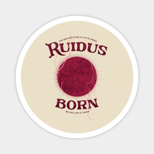 Ruidus Born Magnet